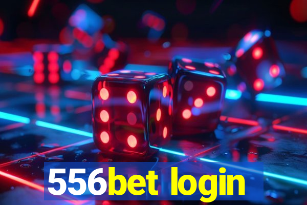 556bet login